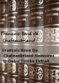 François-René de Chateaubriand: Francois Rene De Chateaubriand Memoires D Outre Tombe Extrait