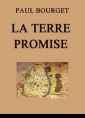 Paul Bourget: La Terre promise