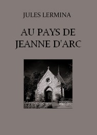 Illustration: Au pays de Jeanne d'Arc - Jules Lermina