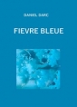 Daniel  Darc: Fièvre bleue
