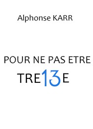 Illustration: Pour ne pas être treize - Alphonse Karr