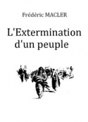 Frédéric Macler: L'Extermination d'un peuple