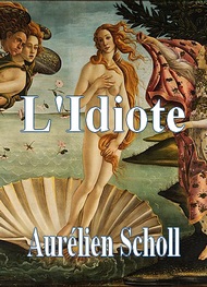 Illustration: L' Idiote - Aurelien Scholl