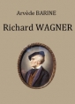 Arvède Barine: Richard Wagner