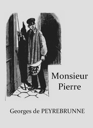Georges de Peyrebrune - Monsieur PIerre