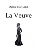 Octave Feuillet: La Veuve