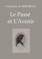  comtesse de Mirabeau: Le Passé et L'Avenir