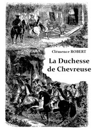 Clémence Robert - La Duchesse de Chevreuse