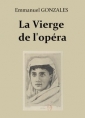 Emmanuel Gonzales: La Vierge de l'opéra