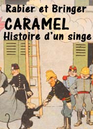 Rabier et bringer - Caramel, histoire d'un singe