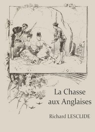 Illustration: La Chasse aux anglaises - Richard Lesclide