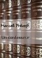 Marcel Prévost : Un confesseur