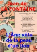 jean de la fontaine: L'äne vêtu de la peau du Lion_Fable_V_21