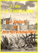 jean de la fontaine: Le Soleil et les Grenouilles_Fable_VI_12