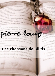 pierre louÿs - Les chansons de Bilitis