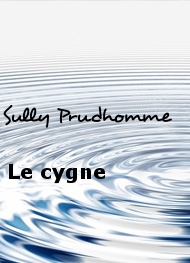 Sully Prudhomme - Le cygne