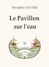 Illustration: Le Pavillon sur l'eau - théophile gautier