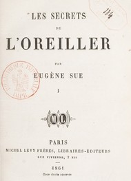 Eugène Sue - Les Secrets de l'oreiller (Tome 1)