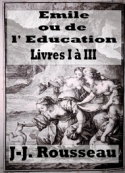 Jean jacques Rousseau: emile ou de l'éducation