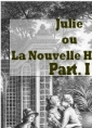Jean jacques Rousseau : la nouvelle héloïse (1) (livres 1 à 3)