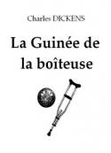 Charles Dickens: La Guinée de la boîteuse