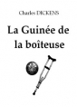 Charles Dickens: La Guinée de la boîteuse