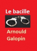 Arnould Galopin: Le bacille