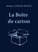 Arthur Conan Doyle: La Boîte de carton