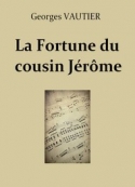 Georges Vautier: La Fortune du cousin Jérôme