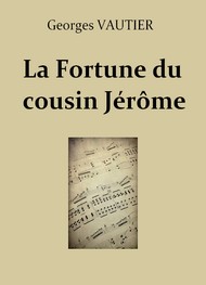 Georges Vautier - La Fortune du cousin Jérôme