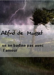 Illustration: on ne badine pas avec l'amour - Alfrd de  Musset