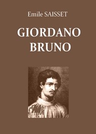 Emile Saisset - Giordano Bruno et la philosophie au XVIe siècle