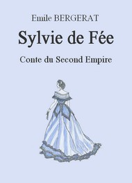 Illustration: Sylvie de Fée. Conte du Second Empire - Emile Bergerat