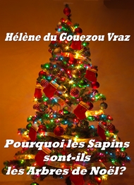 Illustration: Pourquoi les Sapins sont les Arbres de Noël - Hélène Du gouezou vraz