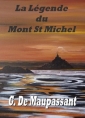 Guy de  Maupassant: la légende du mont saint-michel