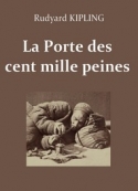 rudyard kipling: KIPLING, Rudyard – La Porte des cent mille peines (Version 2)