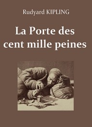 rudyard kipling - KIPLING, Rudyard – La Porte des cent mille peines (Version 2)