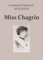 Constance fenimore Woolson: Miss Chagrin