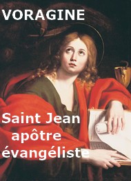 Illustration: Saint Jean, Apôtre et évangéliste, 27 Décembre - Jacques de Voragine