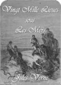 Jules Verne: vingt-mille lieues sous les mers (version2)