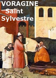 Illustration: Saint Silvestre, Pape, 31 Décembre - Jacques de Voragine