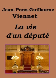 Illustration: La vie d'un député - Jean pons guillaume Viennet