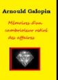 Arnould Galopin: Mémoires d’un cambrioleur retiré des affaires