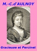 Comtesse d' Aulnoy: Gracieuse et Percinet