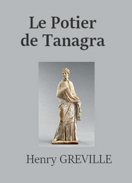 Henry Gréville - Le Potier de Tanagra