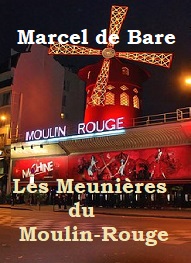 Illustration: Les Meunières du Moulin Rouge - Marcel De bare
