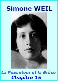 Simone Weil - La Pesanteur et la Grâce, Chapitre 15, Le mal
