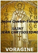 Jacques de Voragine: Jeûne des Quatre-temps, Saint Jean Chrysostome, 27 janvier