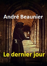 André Beaunier - Le Dernier jour