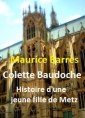 Maurice Barrès: Colette Baudoche (Histoire d'une jeune fille de Metz)